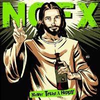 nofx-never_trust_a_hippy.jpg
