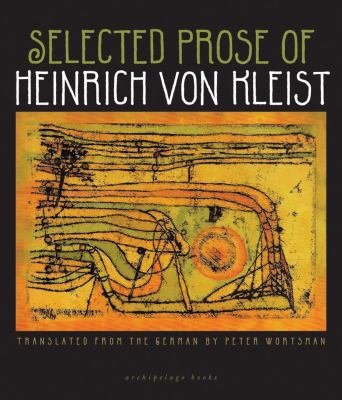 Selected-Prose-of-Heinrich-Von-Kleist-9780981955728.jpg