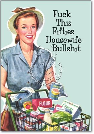 0931k-unique-humor-all-occasions-greeting-card-50s-housewife-ephemera.jpg