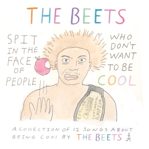the-beets-spit-in-the-face-of-people-who-dont-want-to-be-cool.jpg