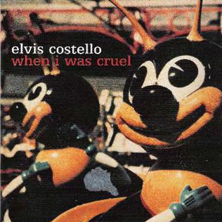 Elvis_Costello_-_When_I_Was_Cruel.jpg