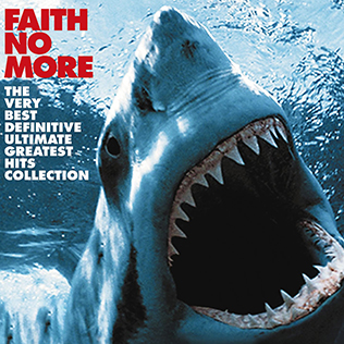 Faith_No_More_-_The_Very_Best_Definitive_Ultimate_Greatest_Hits_Collection.jpg