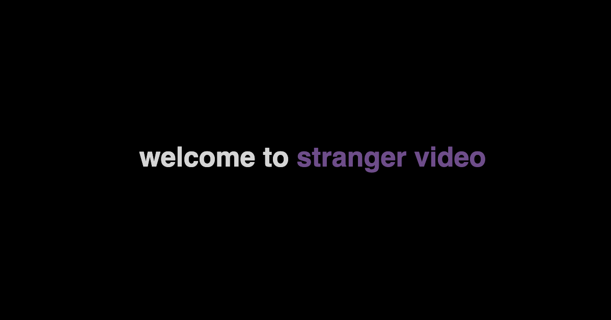 stranger.video