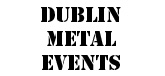 Dublin Metal Events