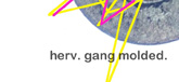 Herv - Gang Molded