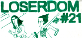 Loserdom 21 Out This Week