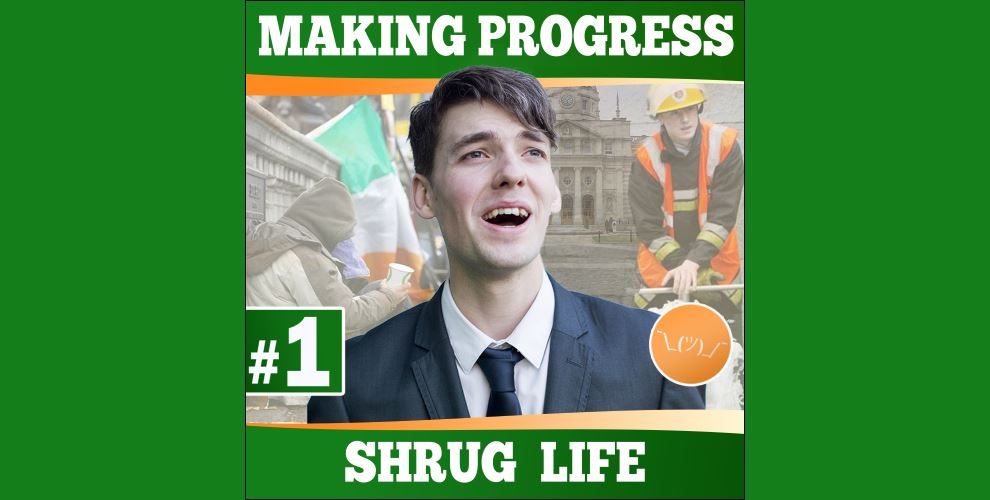 Shrug Life - Making Progress