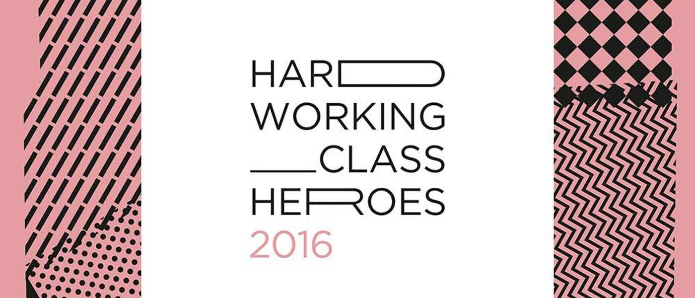 Hard Working Class Heroes 2016
