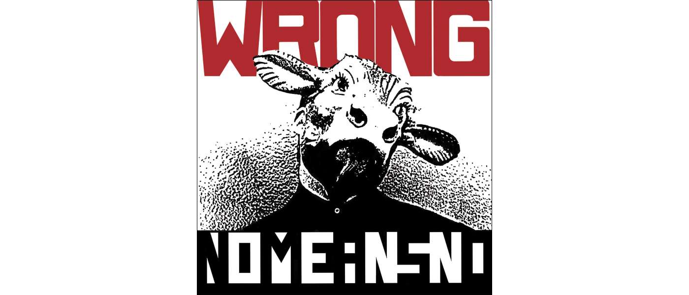 NoMeansNo - Wrong