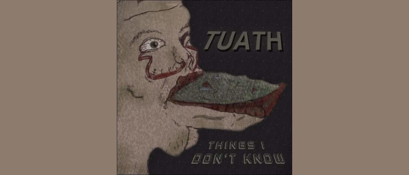 Tuath - Things I Don't Know