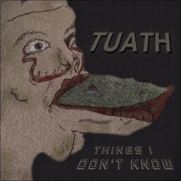 Tuath - Things I Don't Know