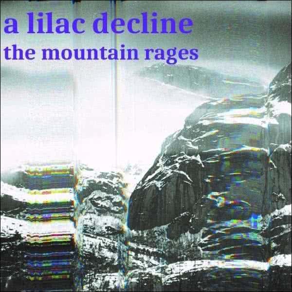 A Lilac Decline - The Mountan Rages