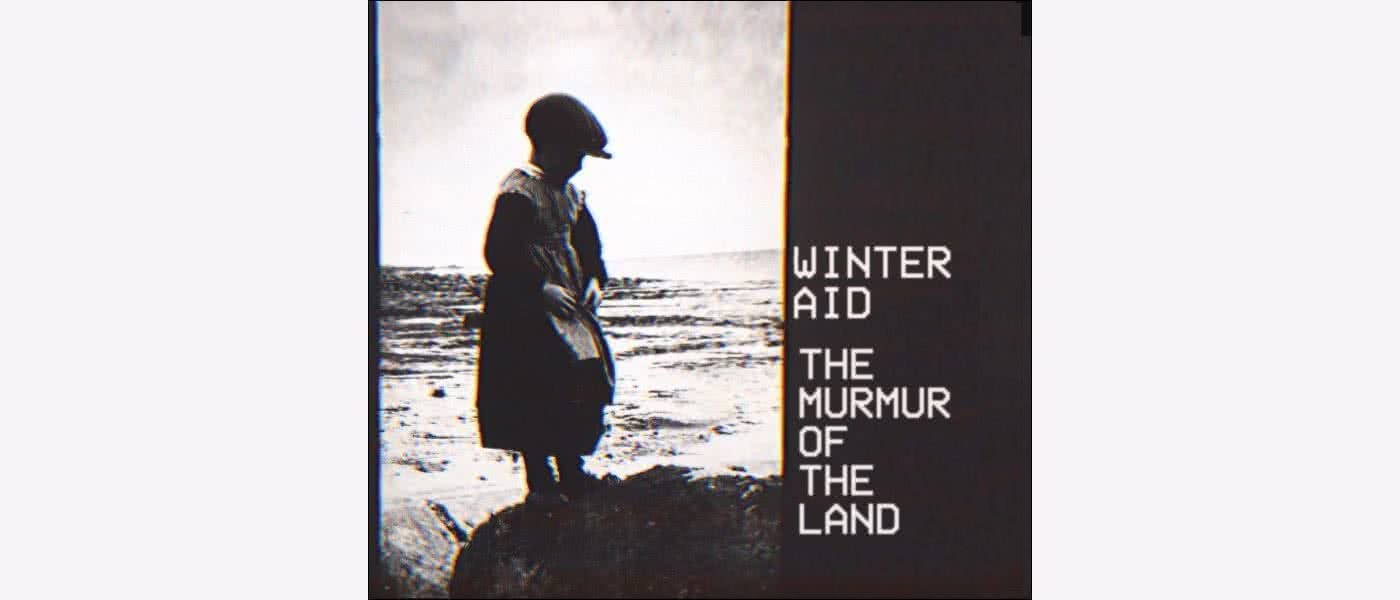 Winter Aid - The Murmur of the Land