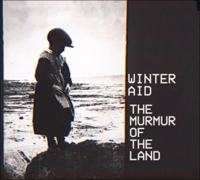 Winter Aid - The Murmur of the Land