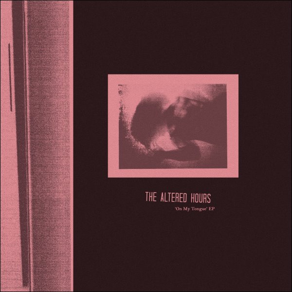 The Altered Hours - On My Tongue
